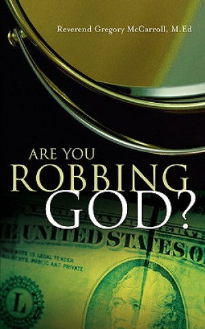 Kniha Are You Robbing God? Gregory McCarroll