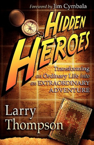 Book Hidden Heroes Larry Thompson