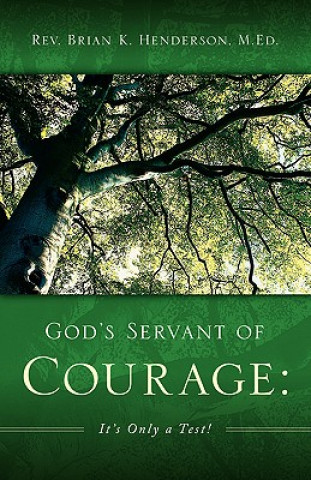 Carte God's Servant of Courage REV Brian K Henderson