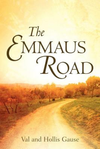 Kniha Emmaus Road Hollis Gause