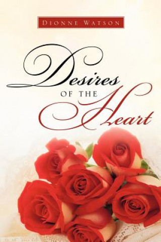 Kniha Desires of the Heart Dionne Watson