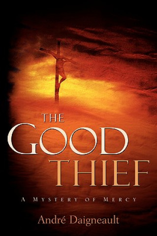 Book Good Thief Andr Daigneault