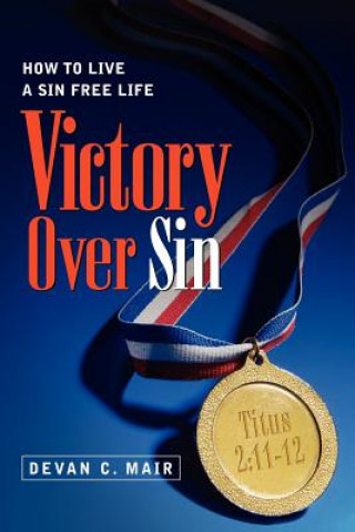 Könyv Victory Over Sin Devan C Mair