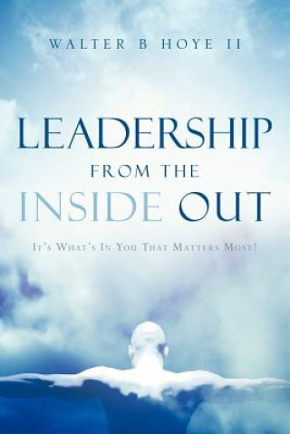 Knjiga Leadership From the Inside Out Walter B Hoye II