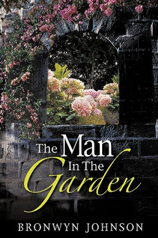 Книга Man In The Garden Bronwyn Johnson