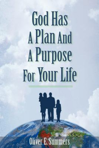 Książka God Has A Plan And A Purpose For Your Life Oliver E Summers