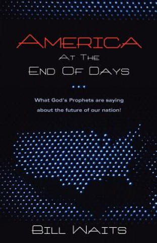 Książka America At The End Of Days Bill Waits