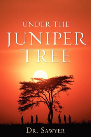 Книга Under the Juniper Tree F Ivez Sawyer