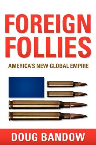 Книга Foreign Follies Doug Bandow