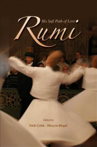Könyv Rumi and His Sufi Path of Love 
