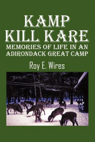 Kniha Kamp Kill Kare Roy E Wires
