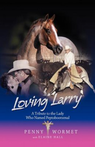 Könyv Loving Larry Penny Wormet