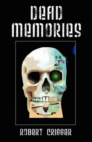 Carte Dead Memories Robert Crigger
