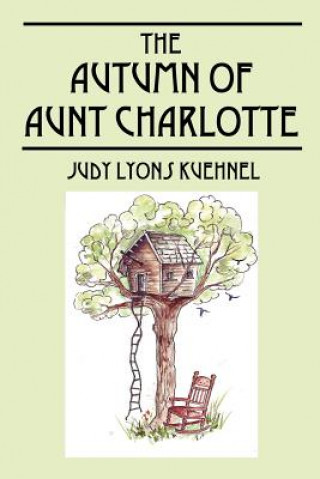 Book Autumn of Aunt Charlotte Judy Lyons Kuehnel