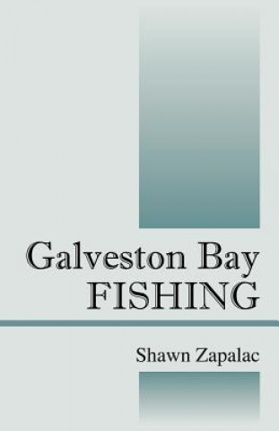 Carte Galveston Bay Fishing Shawn Zapalac