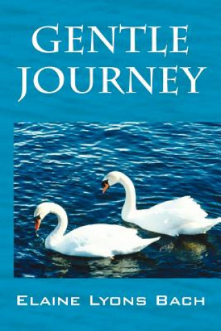 Kniha Gentle Journey Elaine Lyons Bach