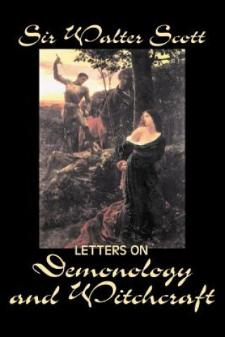 Kniha Letters on Demonology and Witchcraft Scott