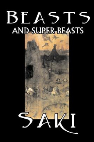 Kniha Beasts and Super-Beasts Saki