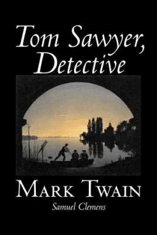 Książka Tom Sawyer, Detective Samuel Clemens