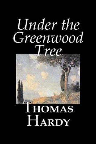 Kniha Under the Greenwood Tree Hardy