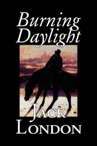 Knjiga Burning Daylight Jack London