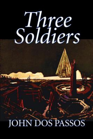 Kniha Three Soldiers John Dos Passos