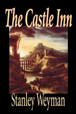 Könyv Castle Inn Stanley Weyman