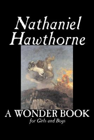 Книга Wonder Book for Girls and Boys Nathaniel Hawthorne