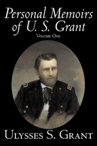 Buch Personal Memoirs of U. S. Grant, Volume One Grant