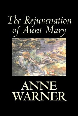 Книга Rejuvenation of Aunt Mary Anne Warner