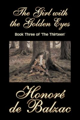 Книга Girl with the Golden Eyes, Book Three of 'The Thirteen' Honore De Balzac