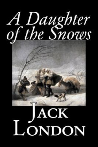 Книга Daughter of the Snows Jack London