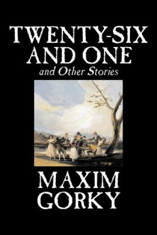 Kniha Twenty-Six and One and Other Stories Maxim Gorky