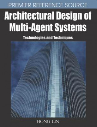 Kniha Architectural Design of Multi-agent Systems Hong Lin