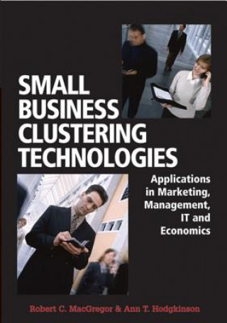 Kniha Small Business Clustering Technologies Ann T. Hodgkinson