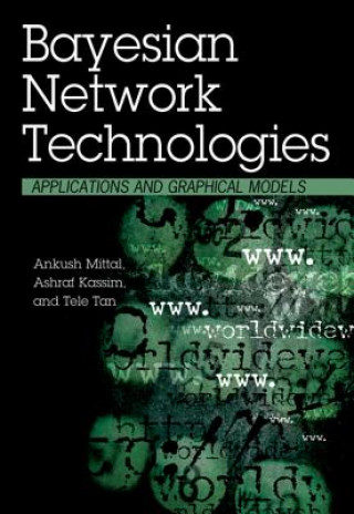 Kniha Bayesian Network Technologies Ashraf Kassim