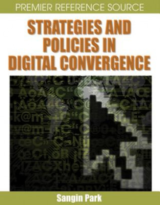 Kniha Strategies and Policies in Digital Convergence Sangin Park