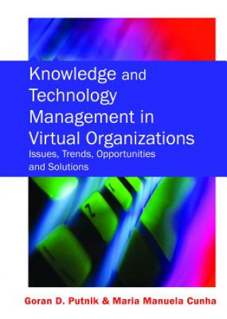 Книга Knowledge and Technology Management in Virtual Organizations Goran D. Putnik