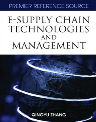 Kniha E-supply Chain Technologies and Management Quingyu Zhang