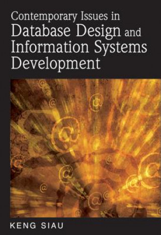 Książka Contemporary Issues in Database Design and Information Systems Development Keng Siau