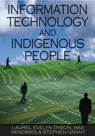 Livre Information Technology and Indigenous People Laurel Evelyn Dyson