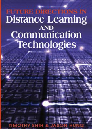 Buch Future Directions in Distance Learning and Communication Technologies Jason Hung