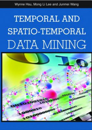 Knjiga Temporal and Spatio-temporal Data Mining Junmei Wang