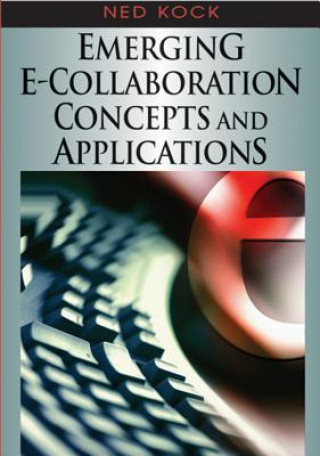 Buch Emerging E-collaboration Concepts and Applications Ned Kock