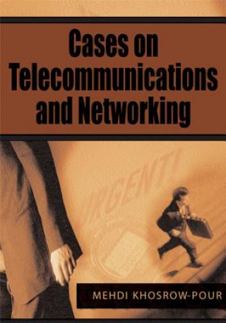 Kniha Cases on Telecommunications and Networking Mehdi Khosrow-Pour