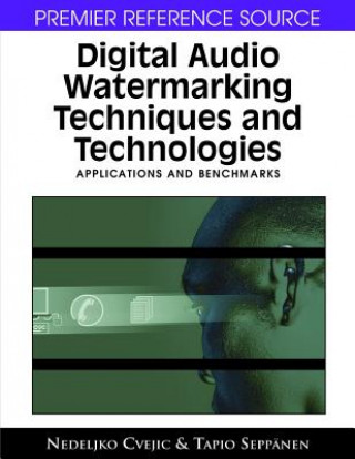 Książka Digital Audio Watermarking Techniques and Technologies Tapio Seppanen