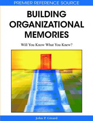 Book Building Organizational Memories John P. Girard