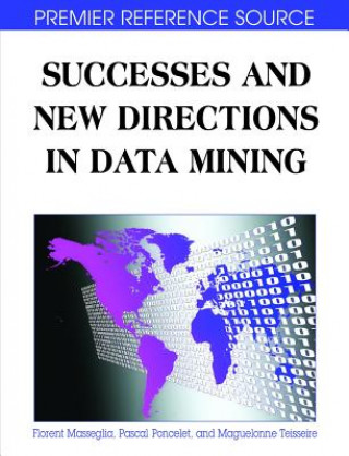 Könyv Successes and New Directions in Data Mining Maguelonne Teisseire