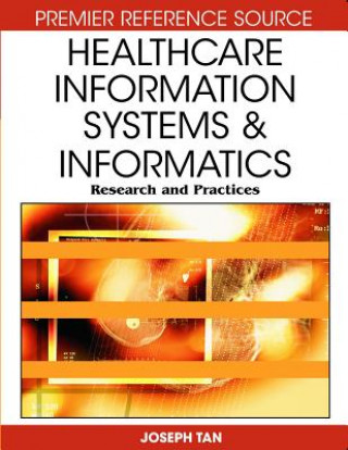 Könyv Healthcare Information Systems and Informatics Joseph Tan