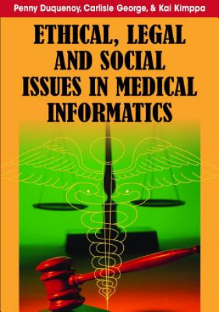 Knjiga Ethical, Legal and Social Issues in Medical Informatics Carlisle George